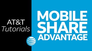 Mobile Share Advantage | AT&T Tutorials