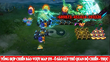 Tổng hợp chiến báo vượt map 275 | Ô sào sát thủ quan độ chiến | Thục