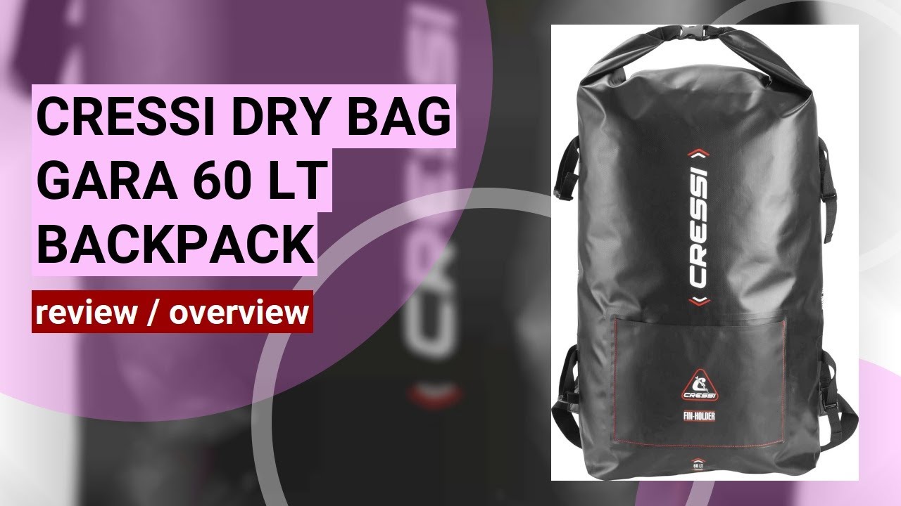 Review: Cressi Dry Bag Gara 60 LT - The Ultimate Backpack for Diving Gear