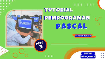 Tutorial Pemrograman Pascal | Part 3 | Informatika