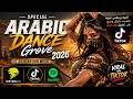 Arabic Dance Grove 2026  أغنية ريمكس عربية انتشرت بشكل واسع على تطبيق تيك توك  Arabian Ran Music