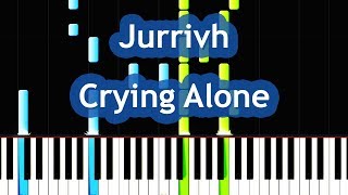 Jurrivh - Crying Alone ( Sad & Emotional Song) Piano Tutorial chords