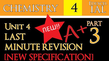 [NEW SPECIFICATION][UNDER 50 MINS][WCH14] IAL Edexcel Chemistry Unit 4 Last Minute Revision (3/5)