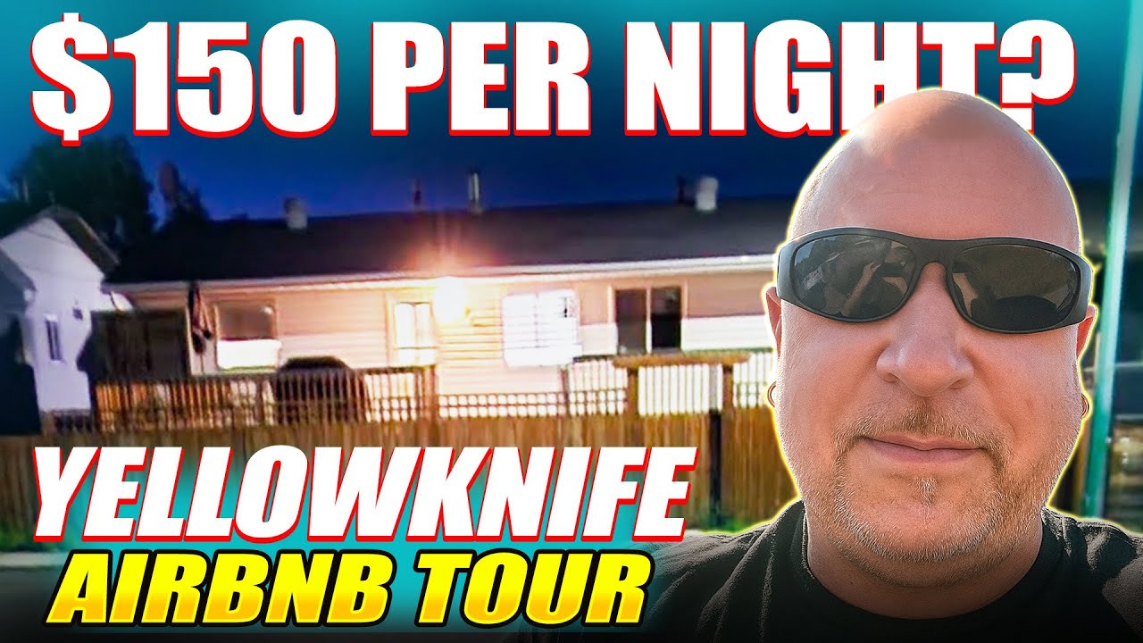 What $150 Gets You in a Yellowknife AirBnb Stay 🇨🇦🏠 