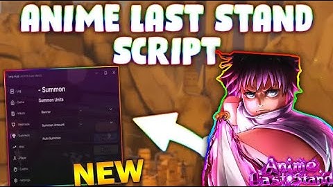*NEW* Anime Last Stand Script (PASTEBIN 2025) (AUTO UPGRADE, CLAIM CODES , AUTO SUMMON )My Video