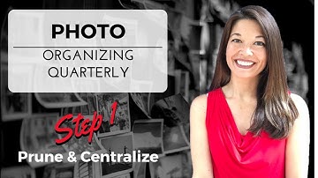 Photo Organizing - Part 1 Centralize Quarterly
