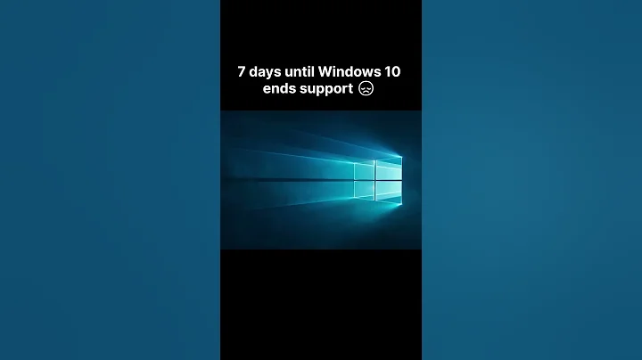 7 days until Windows 10 ends support