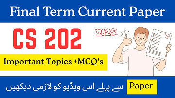 CS 202 Final term current paper 2025 | CS 202 final term current paper #vu #Cs202 #finalterm #2025