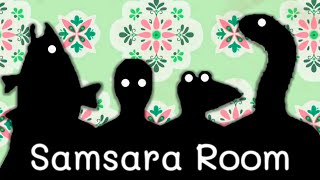 :      Samsara Room #1