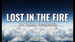 The Weeknd - Lost In The Fire (Lyrics) ft. Gesaffelstein