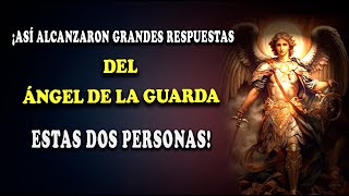 ¡ASÍ ALCANZARON GRANDES RESPUESTAS DEL ÁNGEL DE LA GUARDA ESTAS DOS PERSONAS!