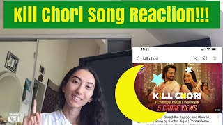 AMERICAN REACTION TO KILL CHORI SONG! SHRADDHA KAPOOR | BHUVAN BAM !!!!