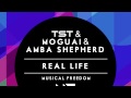 TST & MOGUAI & AMBA SHEPHERD - Real Life (Original Mix)