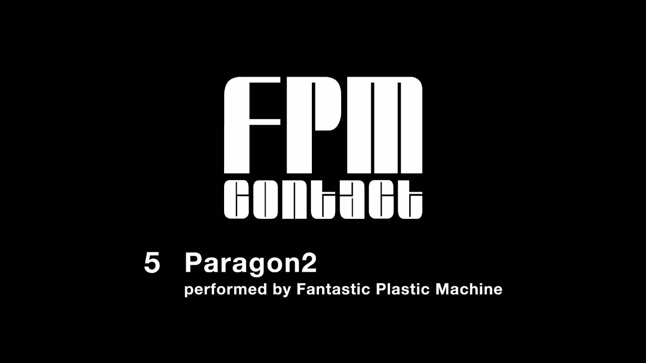 邦楽 79 FPM - FPM EP.2 Fantastic Plastic Machine (FPM) / Paragon2 [performed by FPM (2001