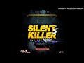 SILENT KILLER 5 RIDDIM MIXTAPE BY DJ NUNGU (OCTOBER 2019)