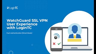 WatchGuard SSL VPN Multi-Factor Authentication (2FA/MFA) User Experience Push Direct