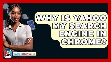 Why Is Yahoo My Search Engine In Chrome? - SearchEnginesHub.com