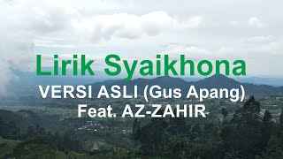 Syaikhona versi ASLI lirik (Gus Apang feat. Az-Zahir)