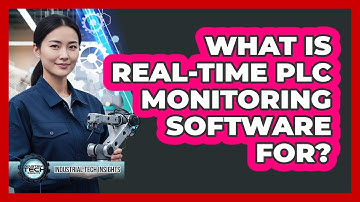 What Is Real-Time PLC Monitoring Software For?