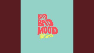 Bad Bad Mood
