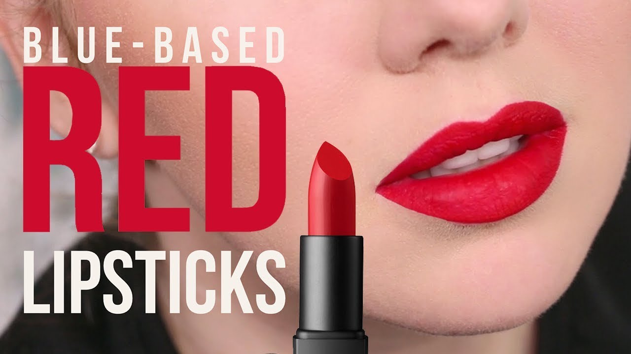 pegs Omkostningsprocent Veluddannet Top Blue-Based RED Lipsticks + Historical Facts About Red Lipstick - YouTube