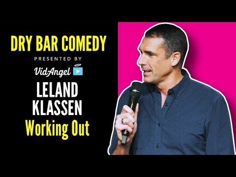 Working Out | Leland Klassen | More True | Dry Bar Comedy