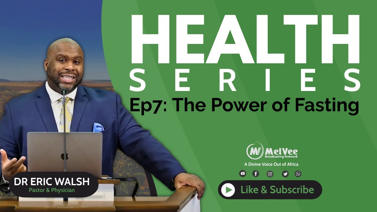 07 The Health Series // The Power of Fasting // Dr Eric Walsh