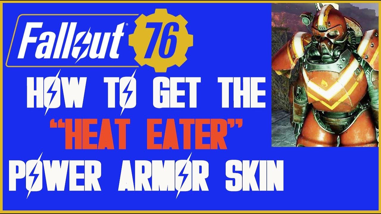Fallout 76 "Heat Eater" promo power armor skin !!!! YouTube