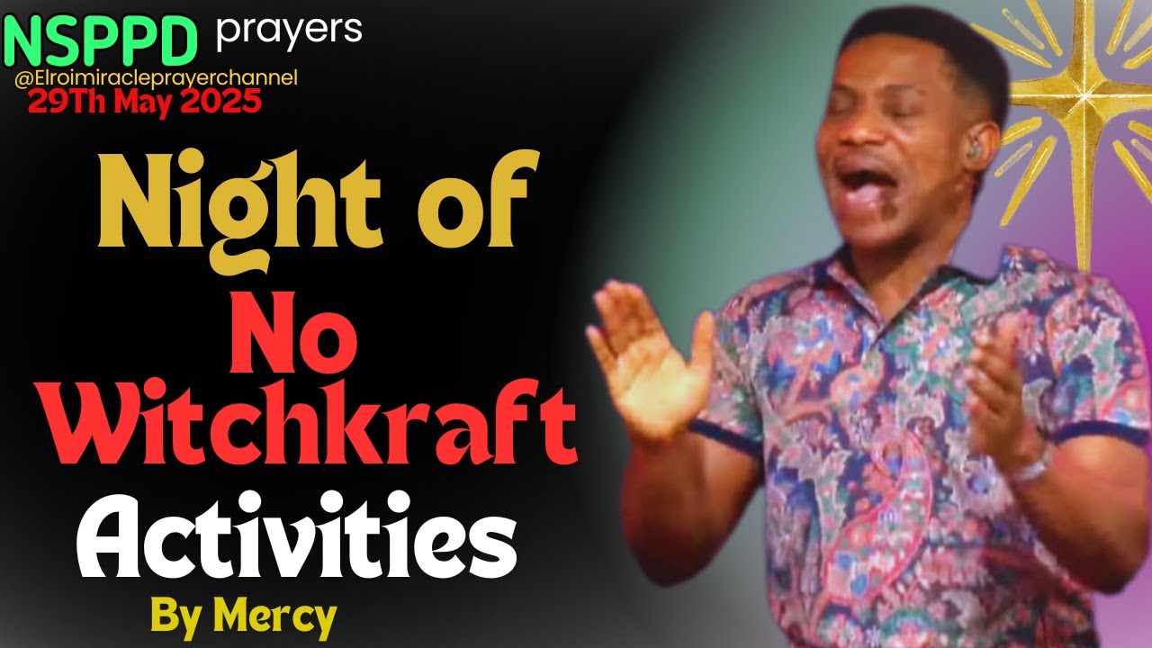 NSPPD NIGHT OF NO WITCHCRAFT ACTIVITIES BY MERCY|| PASTOR JERRY EZE || 29TH  MAY  2025 #NSPPD