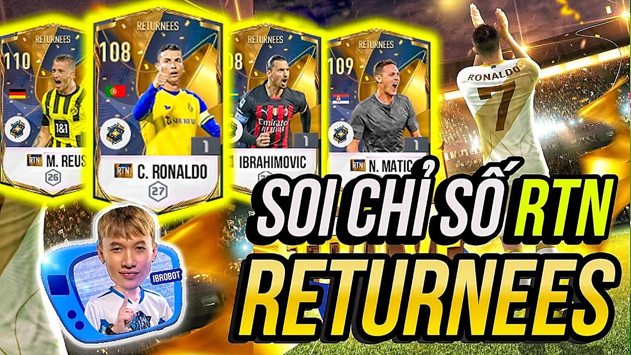 CR7 XUẤT HIỆN TRONG MÙA THẺ MỚI RETURNEES - SOI CHỈ SỐ MÙA THẺ RTN ...