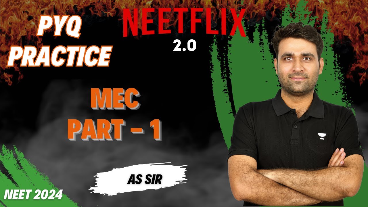 MEC | PYQ Practice NEETFLIX 2.0 | NEET 2024 | AS SIR | Kota Pulse by ...