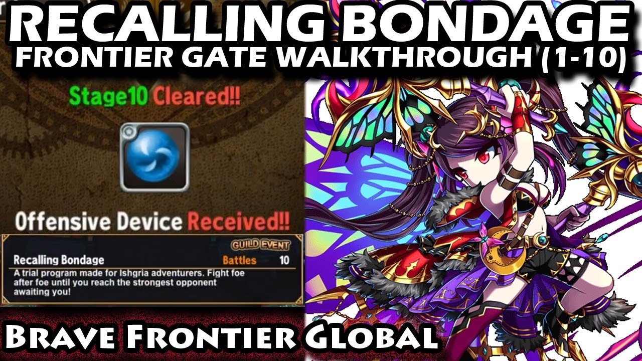 Recalling Bondage Frontier Gate All Stages Walkthrough Brave Frontier Global Youtube