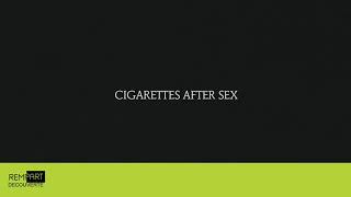 Cigarettes After Sex - Cigarettes After Sex