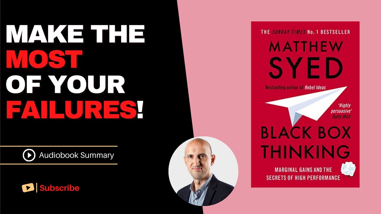 BLACK BOX THINKING by Metthew Syed | Free Audiobook Summary - YouTube