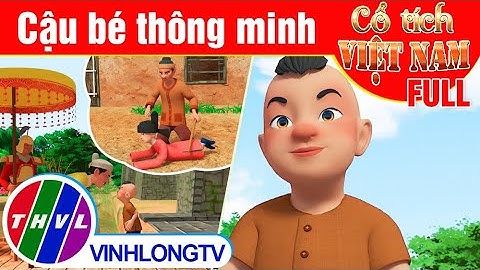 Cậu bé thông minh - FULL | Phim 3D Cổ tích Việt Nam | Phim Cổ Tích Hay Nhất Thế Giới | Cổ Tích THVL