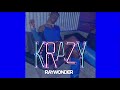 RAYWONDER KRAZY Official Audio RAYWONDER KRAZY Official Audio
