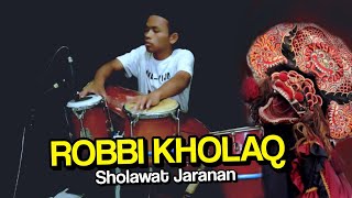 Sholawat jaranan - Robbi Kholaq versi Koplo Kendang Jaranan version