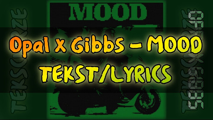 Opał x Gibbs - MOOD TEKST/LYRICS