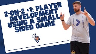 2-on-2 +1: Basketball Player Development Using a Small-Sided Game