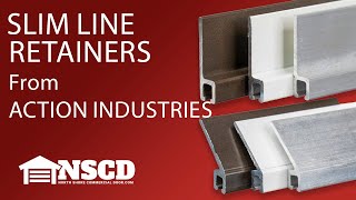 Slim Line Retainers From Action Industries
