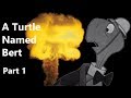 A Turtle Named Bert, The Monster in the Cloud Part 1
