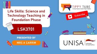 LSK3701 Life Skills: Science and Technology Teaching in the Foundation Phase (1 of 2) - Mrs A Carrim