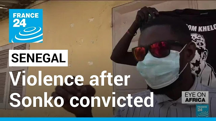 Senegal braces for more violence after opposition leader Sonko convicted • FRANCE 24 English
