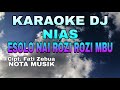 Karaoke Dj Nias - Esolo Nai Rozi Rozi Mbu || cipt. Fati Zebua