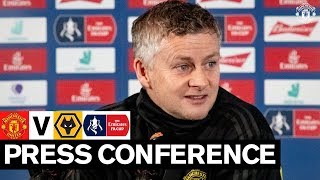 Manager's Press Conference | Manchester United v Wolves | Emirates FA Cup