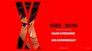 DAEMON X MACHINA PLAYTHROUGH - RANK E MISSIONS - NO COMMENTARY