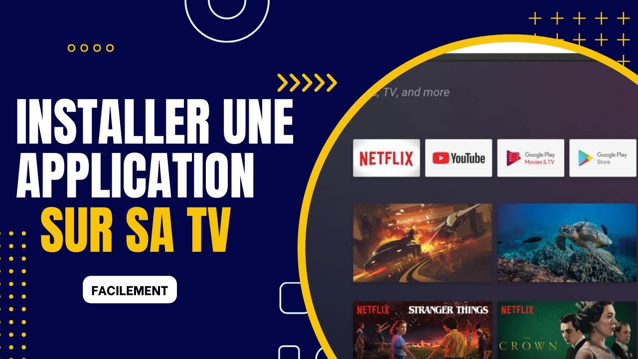 Comment installer des applications sur sa télévision facilement