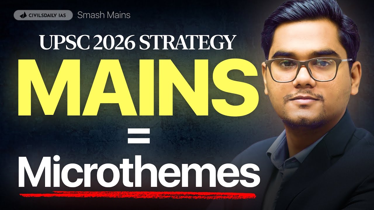 Crack UPSC Mains with Microthemes (70% predictability method anyone can apply...)