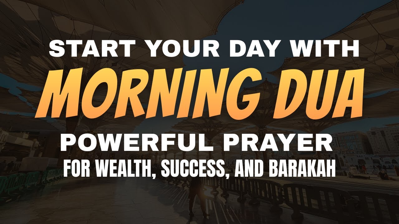 AL MA'TSURAT MORNING DHIKR | Powerful Prayer for Wealth, Success, and Barakah