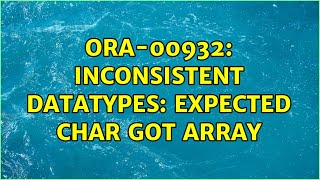 ORA-00932: inconsistent datatypes: expected CHAR got ARRAY